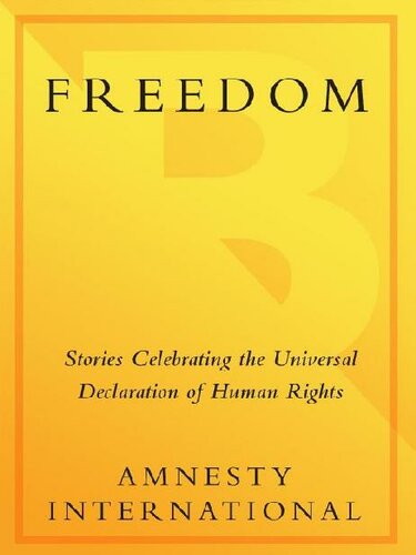 Freedom: Stories Celebrating the Universal Declaration of Human Rights