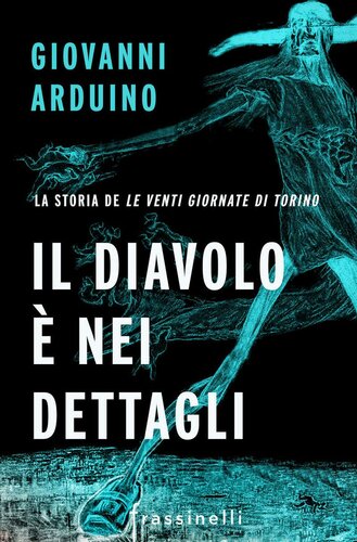 Il diavolo è nei dettagli. La storia de Le venti giornate di Torino
