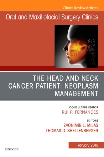 The Head and Neck Cancer Patient: Perioperative Care and Assessment, An Issue of Oral and Maxillofacial Surgery Clinics of North America, Volume 30-4