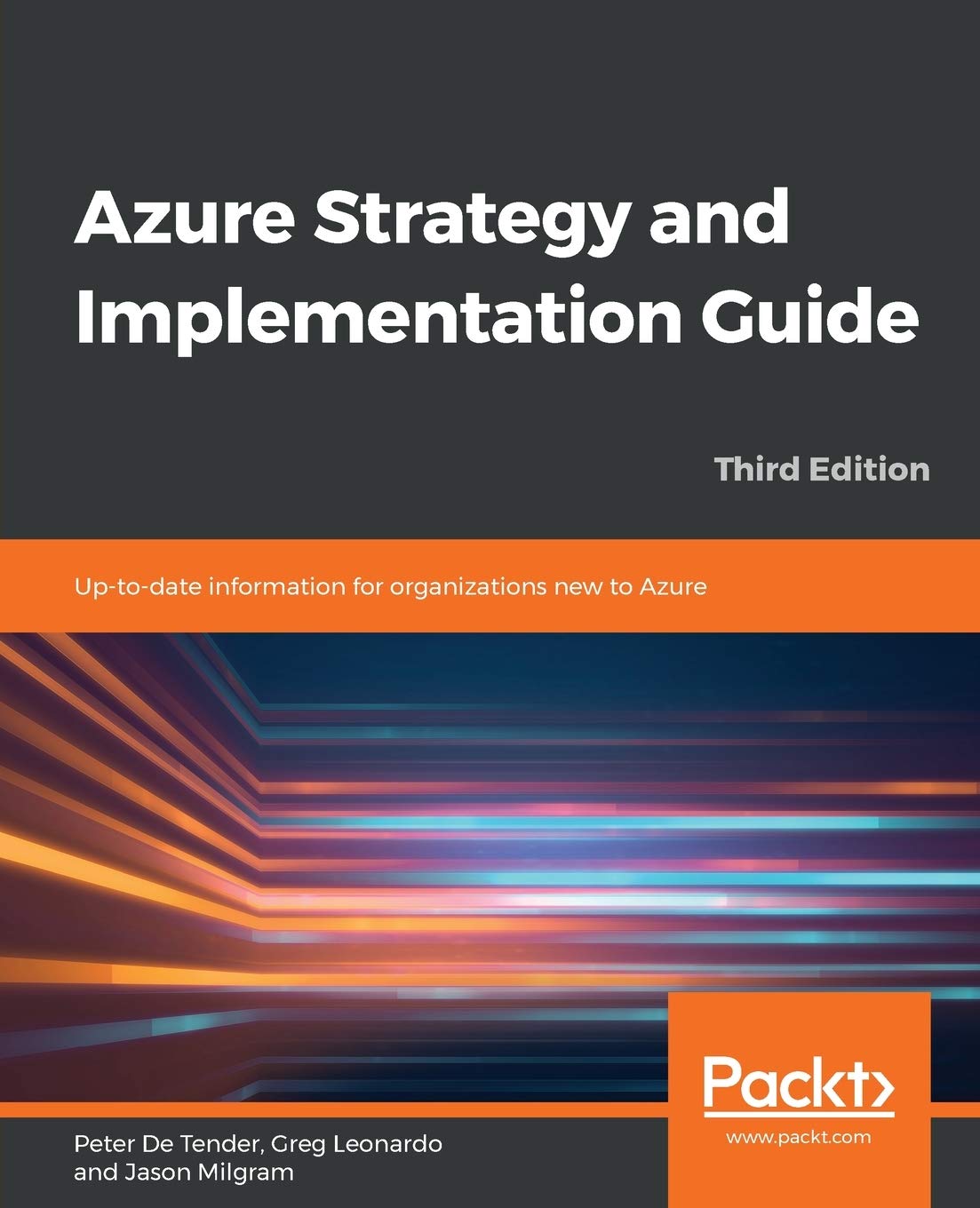 Azure Strategy and Implementation Guide: Up-to-date information for organizations new to Azure