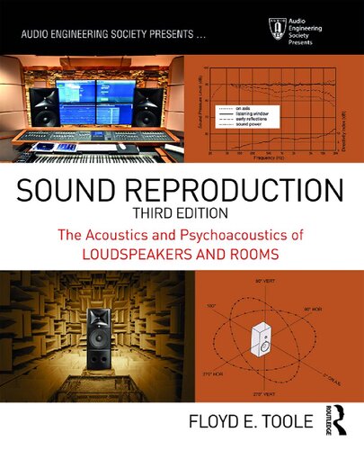 Sound reproduction : the acoustics and psychoacoustics of loudspeakers and rooms