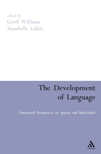 The Development of Language: Functional Perspectives on Species and Individuals