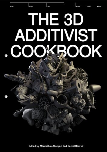 The 3D additivist cookbook