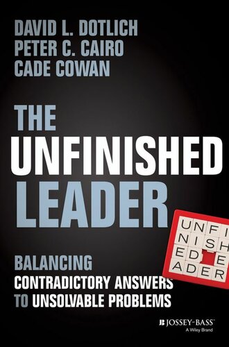 The Unfinished Leader: Balancing Contradictory Answers to Unsolvable Problems