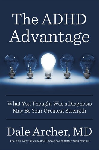 The ADHD Advantage: What You Thought Was a Diagnosis May Be Your Greatest Strength