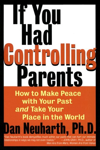 If You Had Controlling Parents: How to Make Peace With Your Past and Take Your Place in the World