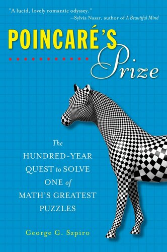 Poincare's Prize: The Hundred-Year Quest to Solve One of Math's Greatest Puzzles
