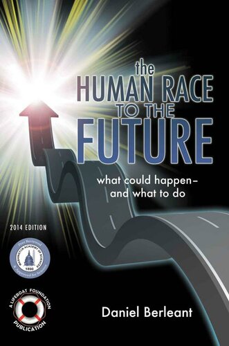 The Human Race to the Future: What Could Happen - and What to Do