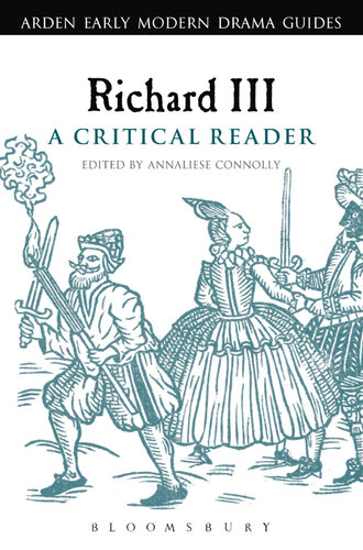 Richard III: A Critical Reader