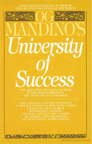 Og Mandino's University of Success: The Greatest Self-Help Author in the World Presents the Ultimate Success Book