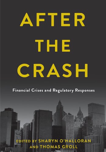 After the Crash: Financial Crises and Regulatory Responses