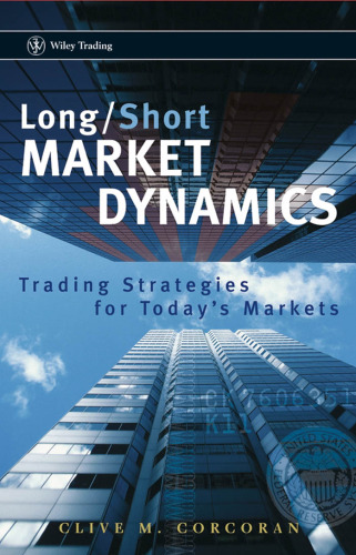 Long/Short Market Dynamics: Trading Strategies for Today's Markets