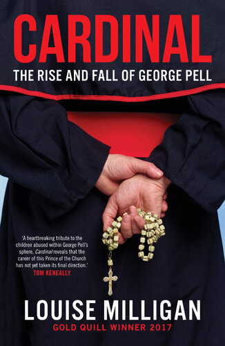 Cardinal: The Rise and Fall of George Pell