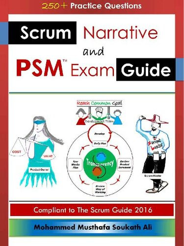 Scrum Narrative and PSM Exam Guide: All-in-one Guide for Professional Scrum Master (PSM 1) Certificate Assessment Preparation