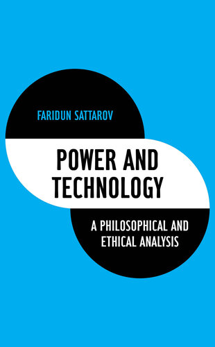 Power and Technology: A Philosophical and Ethical Analysis