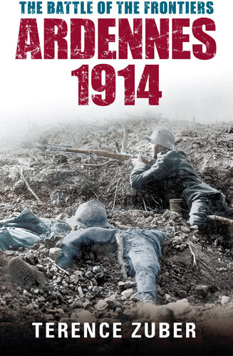 Ardennes 1914: The Battle of the Frontiers (Battles & Campaigns)