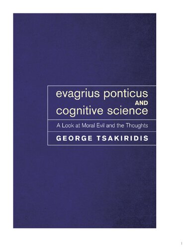Evagrius Ponticus and Cognitive Science : a Look at Moral Evil and the Thoughts