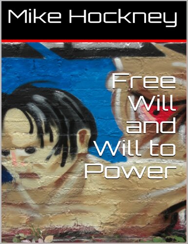 Free Will and Will to Power (The God Series Book 17)