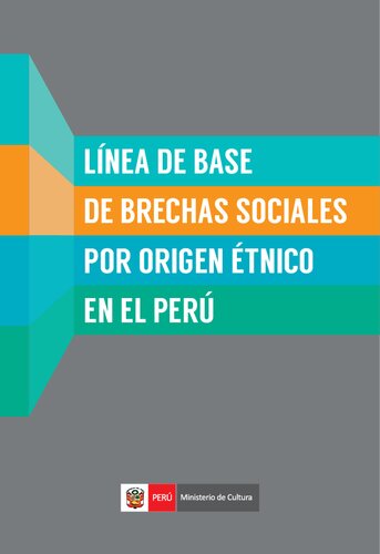 Línea de base de brechas sociales por el origen étnico en el Perú