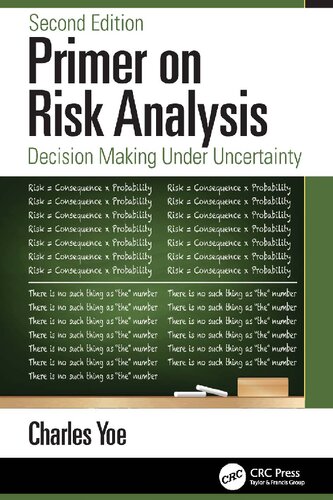 Primer on risk analysis : decision making under uncertainty
