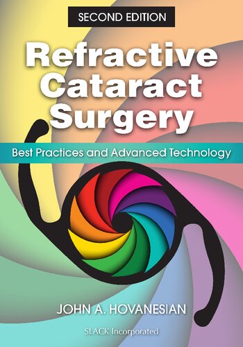 Refractive cataract surgery : best practices and advanced technology