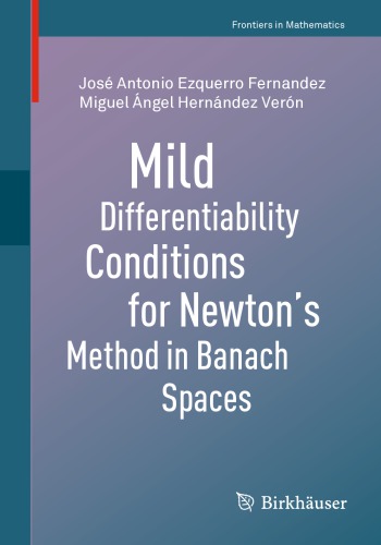 Mild Differentiability Conditions for Newton’s Method in Banach Spaces