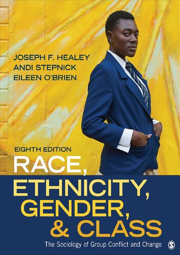 Race, Ethnicity, Gender, and Class ; The Sociology of Group Conflict and Change