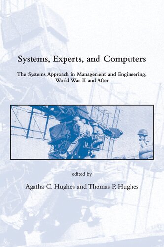 Systems, Experts and Computers: The Systems Approach in Management and Engineering, World War II and After