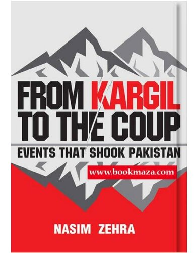 From Kargil to the Coup: Events that Shook Pakistan