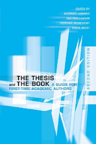 The Thesis and the Book: A Guide for First-time Academic Authors