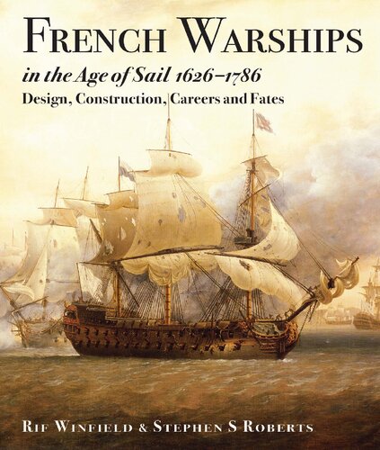 French warships in the age of sail 1626-1786 : design, construction, careers and fates