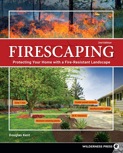 Firescaping: Protecting Your Home with a Fire-Resistant Landscape