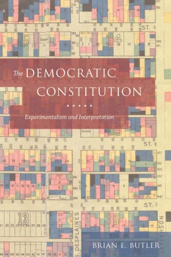 The Democratic Constitution: Experimentalism and Interpretation