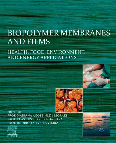 Biopolymer Membranes and Films: Health, Food, Environment, and Energy Applications