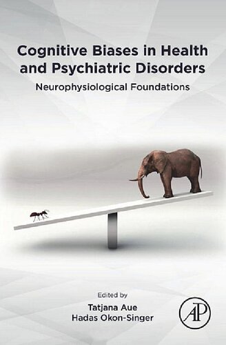 Cognitive Biases in Health and Psychiatric Disorders: Neurophysiological Foundations