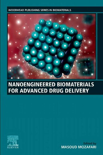 Nanoengineered Biomaterials for Advanced Drug Delivery (Woodhead Publishing Series in Biomaterials)