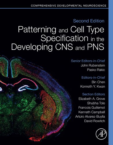 Patterning and Cell Type Specification in the Developing CNS and PNS: Comprehensive Developmental Neuroscience