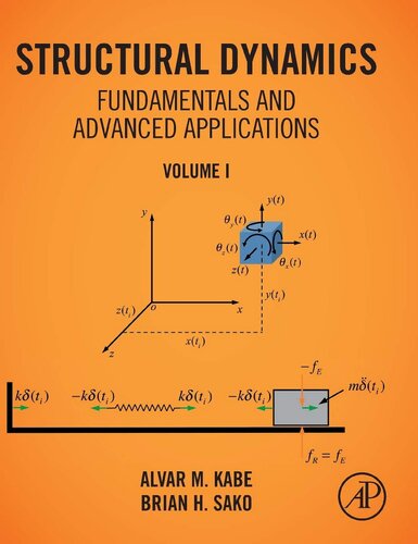 Structural Dynamics Fundamentals and Advanced Applications, Volume I: Volume I