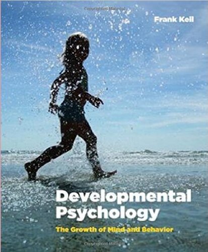 Developmental psychology : the growth of mind and behavior