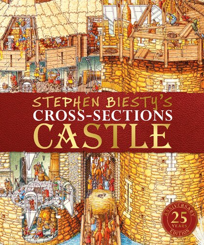 Stephen Biesty's cross-sections castle : see inside an amazing 14th-century castle