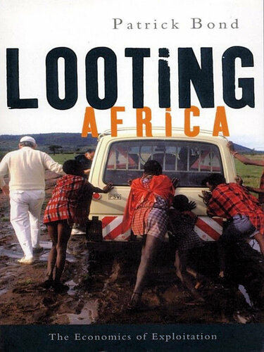 Looting Africa: The Economics of Exploitation