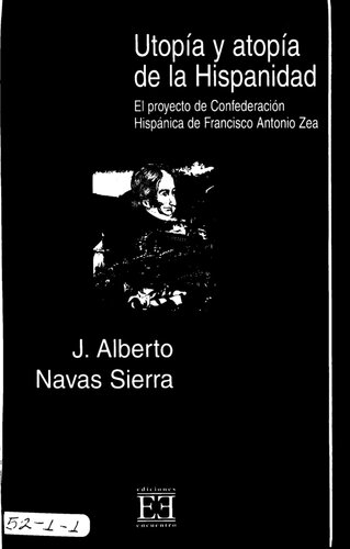 Utopía y atopía de la Hispanidad. El proyecto de Confederación Hispánica de Francisco Antonio Zea