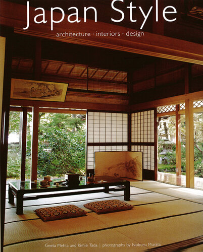 Japan Style: Architecture + Interiors + Design