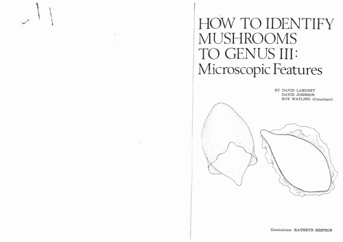 How to Identify Mushrooms to Genus III: Microscopic Features