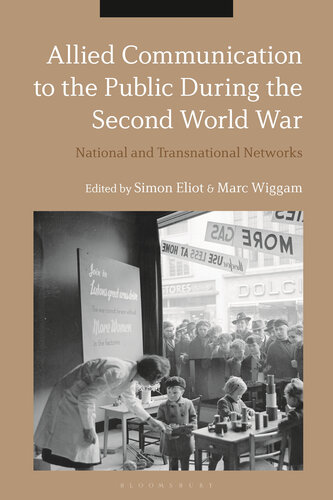 Allied Communication to the Public During the Second World War: National and Transnational Networks
