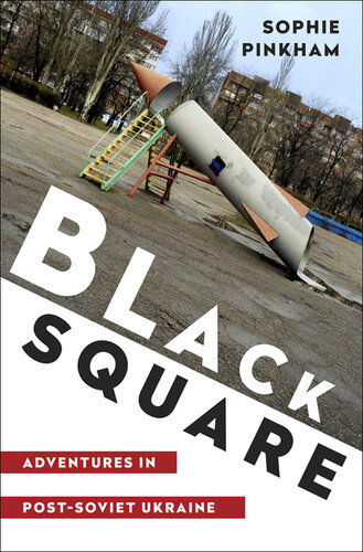 Black Square: Adventures in the Post-Soviet World