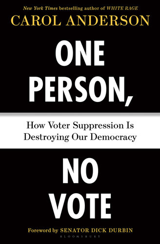 One Person, No Vote: How Voter Suppression Is Destroying Our Democracy