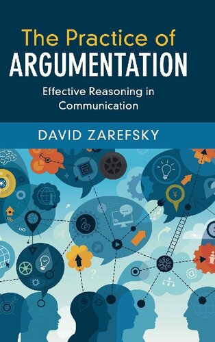 The Practice of Argumentation: Effective Reasoning in Communication (Critical Reasoning and Argumentation)