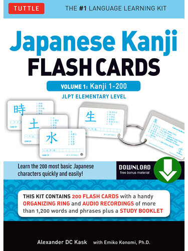 Japanese Kanji Flash Cards Volume 1: Kanji 1-200: JLPT Beginning Level (Downloadable Material Included)