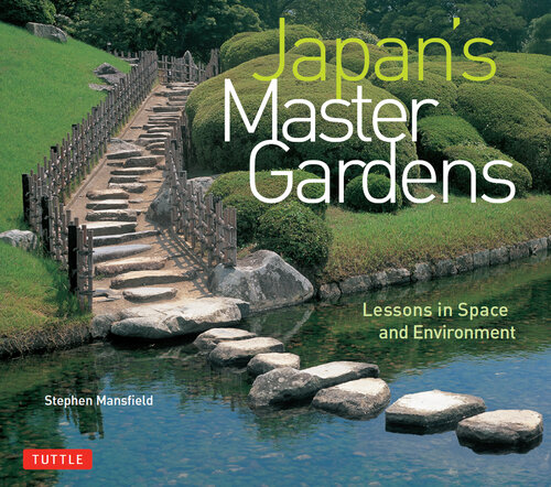 Japan's Master Gardens: Lessons in Space and Environment